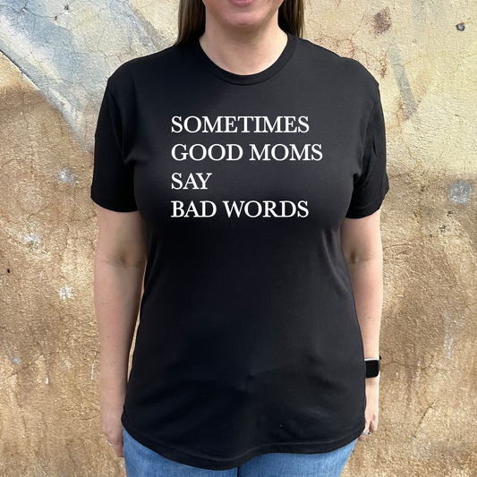 Sometimes Good Moms Say Bad Words