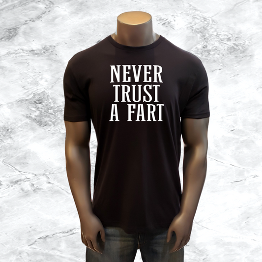 Never Trust A Fart